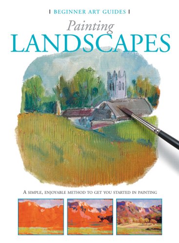 Imagen de archivo de Painting Landscapes (Beginner Art Guides) a la venta por HPB Inc.