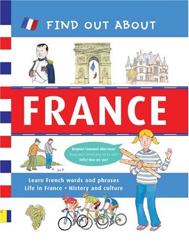 Stock image for Find Out about France : Learn French Words and Phrases and about Life in France for sale by Better World Books: West