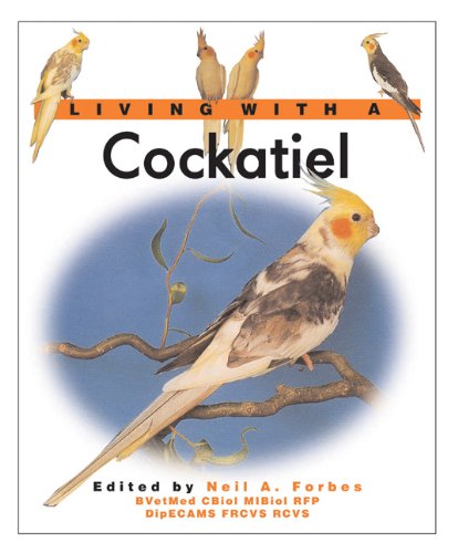 Stock image for Living With a Cockatiel (Living With a Pet Series) for sale by SecondSale