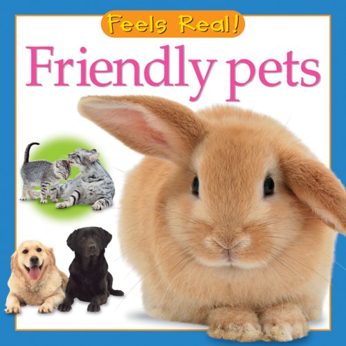 Beispielbild fr Friendly Pets (Feels Real Series) zum Verkauf von SecondSale