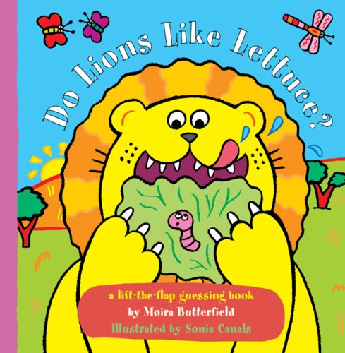 Do Lions Like Lettuce? (Animal Flappers Books) (9780764160264) by Butterfield, Moira