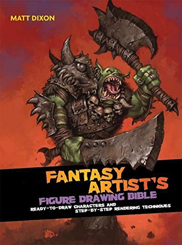 Stock image for Fantasy Artists Figure Drawing Bible: Ready-to-Draw Characters and Step-by-Step Rendering Techniques for sale by Goodwill Books