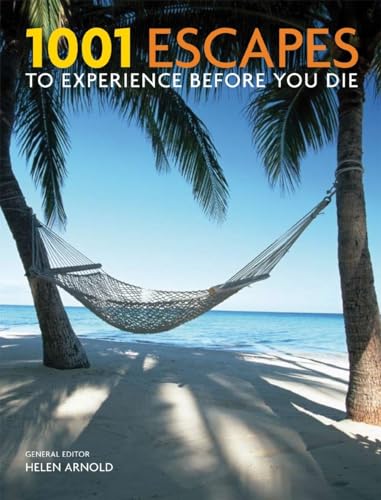 Stock image for 1001 Escapes to Experience Before You Die for sale by ThriftBooks-Dallas