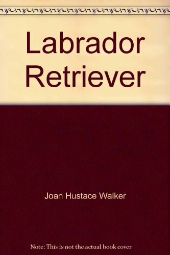 Stock image for Labrador Retriever for sale by Half Price Books Inc.