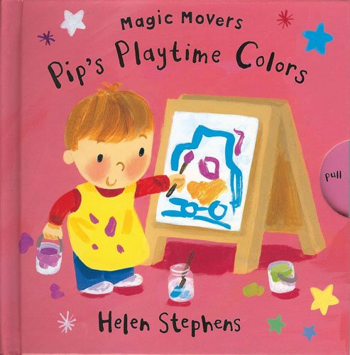 9780764162480: Pip's Playtime Colors (Magic Movers)