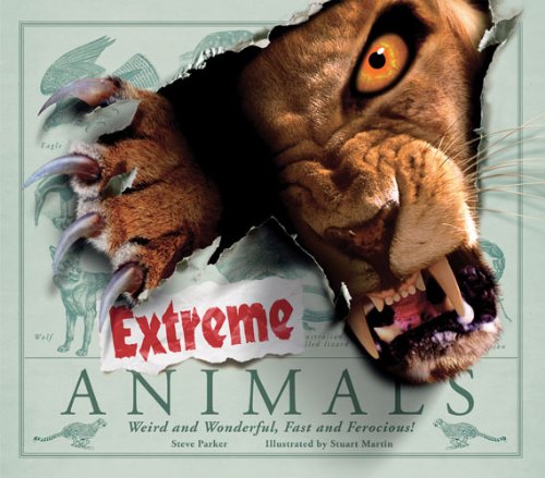 Imagen de archivo de Extreme Animals : Weird and Wonderful, Fast and Ferocious! a la venta por Better World Books: West