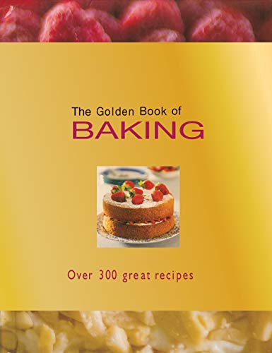 Stock image for The Golden Book of Baking: Over 300 Great Recipes for sale by Hawking Books