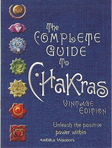 Imagen de archivo de The Complete Guide to Chakras: Vintage Edition: Unleash the Positive Power Within a la venta por SecondSale