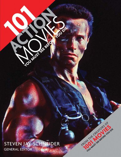 Beispielbild fr 101 Action Movies You Must See Before You Die zum Verkauf von Better World Books