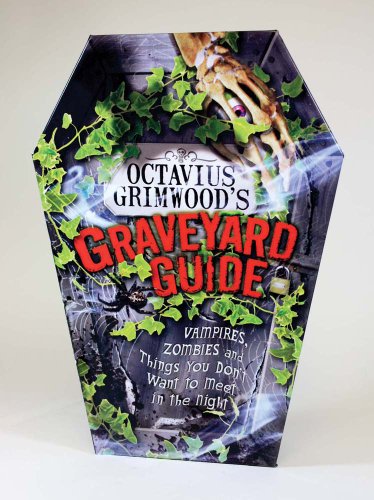 Imagen de archivo de Octavius Grimwood's Graveyard Guide: to Vampires, Zombies, and Things You Don't Want to Meet in the Night a la venta por SecondSale