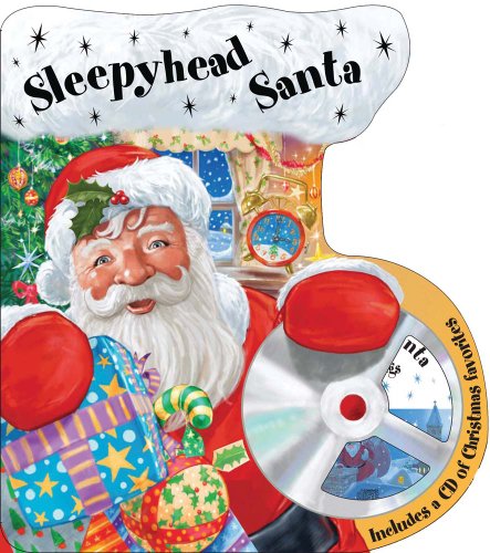 Imagen de archivo de Sleepyhead Santa : Includes a CD of Christmas Favorites a la venta por Better World Books: West