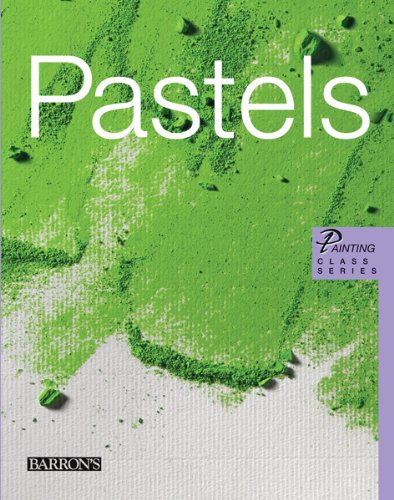 Stock image for Pastels (Painting Class) for sale by Half Price Books Inc.