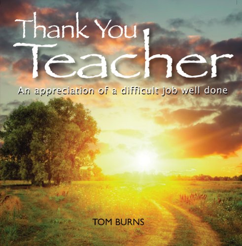 Beispielbild fr Thank You, Teacher : An Appreciation of a Difficult Job Well Done zum Verkauf von Better World Books