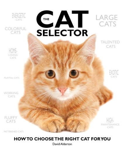 Stock image for The Cat Selector : How to Choose the Right Cat for You for sale by Better World Books