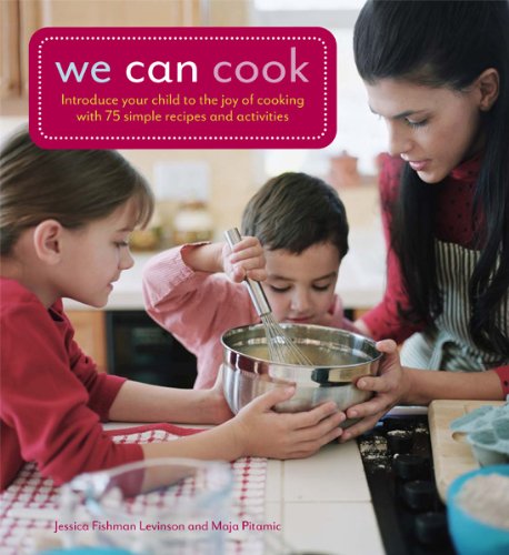 Beispielbild fr We Can Cook : Introduce Your Child to the Joy of Cooking with 75 Simple Recipes and Activities zum Verkauf von Better World Books