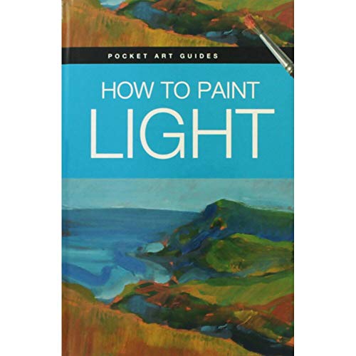 Beispielbild fr How to Paint Light zum Verkauf von Better World Books Ltd