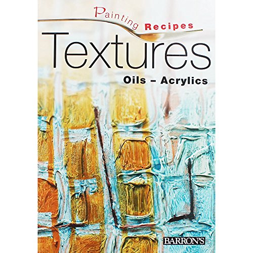 Stock image for Textures: Oils-acrylics (Painting Recipes) for sale by WorldofBooks