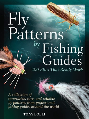 Stock image for Fly Patterns by Fishing Guides: 200 Flies That Really Work for sale by SecondSale