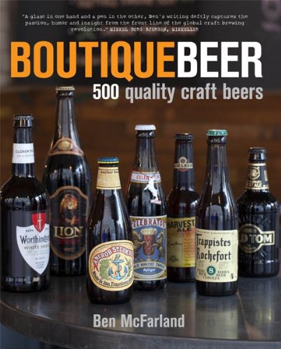 Stock image for Boutique Beer : 500 Quality Craft Beers for sale by Better World Books