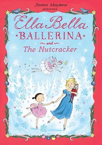 Stock image for Ella Bella Ballerina and The Nutcracker (Ella Bella Ballerina Series) for sale by -OnTimeBooks-