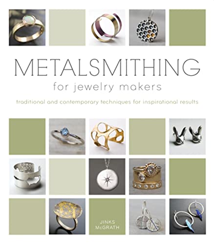 9780764165849: Metalsmithing for Jewelry Makers: Traditional and Contemporary Techniques for Inspirational Results