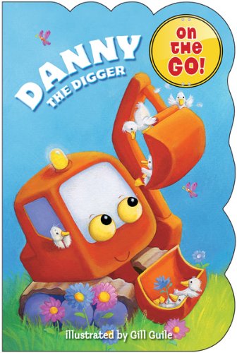 Stock image for Danny the Digger (On the Go! Books) for sale by SecondSale