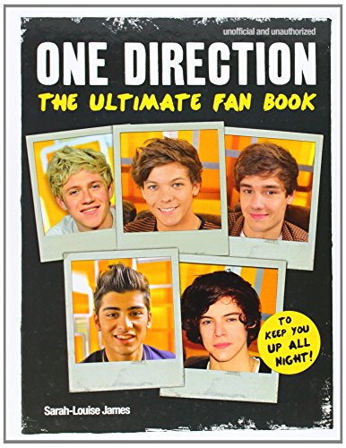 Stock image for One Direction: The Ultimate Fan Book: Unofficial and Unauthorized for sale by Books Unplugged