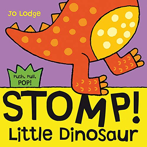 9780764166327: Stomp! Little Dinosaur (Push, Pull, Pop! Books)