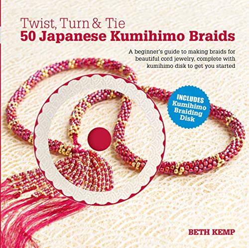 Stock image for Twist, Turn & Tie 50 Japanese Kumihimo Braids: A Beginner's Guide to Making Braids for Beautiful Cord Jewelry for sale by Half Price Books Inc.