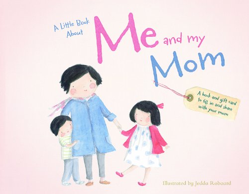 Beispielbild fr A Little Book about Me and My Mom zum Verkauf von Better World Books