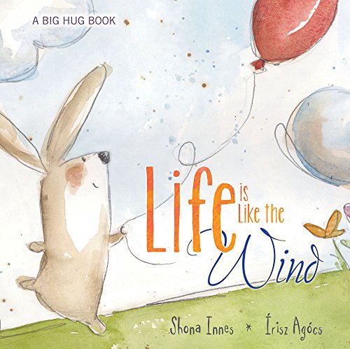 Imagen de stock para Life is Like the Wind (Big Hug Books)