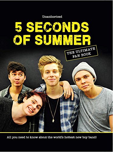 Beispielbild fr 5 Seconds of Summer - The Ultimate Fan Book : All You Need to Know about the World's Hottest New Boy Band! zum Verkauf von Better World Books