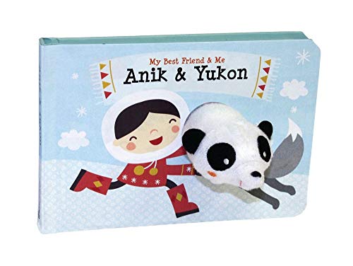 Stock image for Anik & Yukon Finger Puppet Book: My Best Friend & Me Finger Puppet Books (My Best Friend & Me Series) for sale by Your Online Bookstore