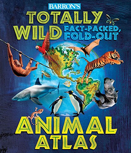 Stock image for Barron's Totally Wild Fact-Packed, Fold-Out Animal Atlas for sale by ThriftBooks-Dallas