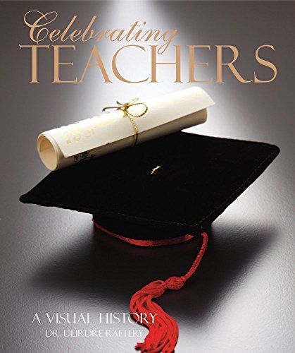 Stock image for Celebrating Teachers : A Visual History for sale by Better World Books