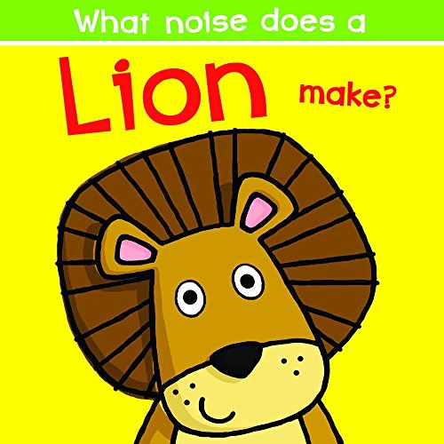 9780764168444: What Noise Does a Lion Make?