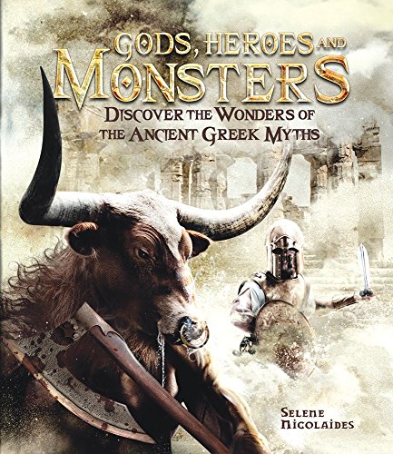 Beispielbild fr Gods, Heroes, and Monsters : Discover the Wonders of Ancient Greek Myths zum Verkauf von Better World Books