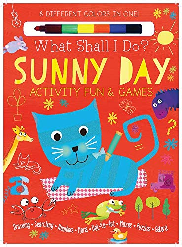 Stock image for Sunny Day Activity Fun & Games: Drawing, Searching, Numbers, More! Dot to Dot, Mazes, Puzzles Galore! (What Shall I Do? Books) for sale by Half Price Books Inc.