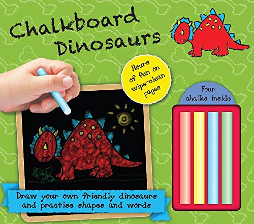 Stock image for Chalkboard Dinosaurs: Hours of Fun on Wipe-Clean Pages--Four Chalks Inside! for sale by ThriftBooks-Atlanta