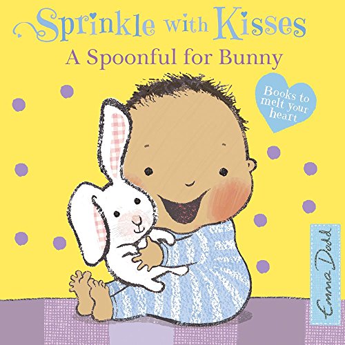 Stock image for A Spoonful for Bunny: A Book to Melt Your Heart (Sprinkle with Kisses) for sale by SecondSale