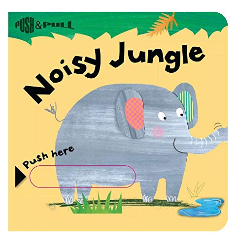 Stock image for Noisy Jungle (Push & Pull Books) for sale by SecondSale