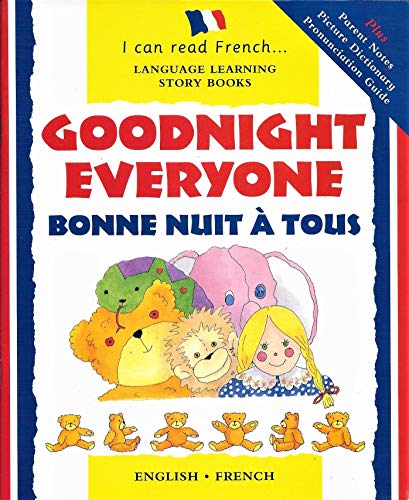 Beispielbild fr Goodnight Everyone: Bonne Nuit a Tous (Book & Cassette) (Language Learning Story Books) (English and French Edition) zum Verkauf von Wonder Book