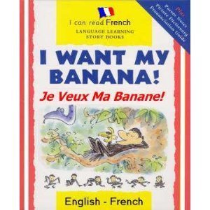 Beispielbild fr I Want My Banana!/Je Veux Ma Banane (French Edition) zum Verkauf von HPB-Diamond
