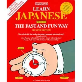 Learn Japanese the Fast and Fun Way (Fast and Fun Way Series) (English and Japanese Edition) (9780764172717) by Akiyama, Carol