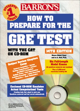 Barron's How to Prepare for the Gre Graduate Record Examination (Barron's How to Prepare for the Gre Test (Book and CD-Rom), 14th ed) (9780764173950) by Sharon Weiner Green; Ira K. Wolf