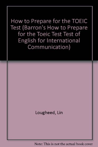 Imagen de archivo de Barron's How to Prepare for the Toeic Test: Test of English for International Communication a la venta por medimops