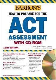 How to Prepare for the ACT with CD-ROM (BARRON'S HOW TO PREPARE FOR THE ACT AMERICAN COLLEGE TESTING PROGRAM ASSESSMENT) (9780764175749) by Ehrenhaft Ed. D., George; Lehrman M.A., Robert L.; Obrecht M.A., Fred; Mundsack M.A., Allan