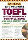 9780764175763: How to prepare for the TOEFL 11TH EDITION AVEC 4 AUDIO CDS (BARRON'S HOW TO PREPARE FOR THE TOEFL TEST OF ENGLISH AS A FOREIGN LANGUAGE)