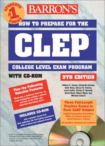 How to Prepare for the CLEP with CD-ROM (BARRON'S HOW TO PREPARE FOR THE CLEP COLLEGE LEVEL EXAMINATION PROGRAM) (9780764176289) by Doster, William C.; Schmid, Elizabeth; Ward, Ruth; Poitras, Adrian W.; Gotlib M.A.T., Louis