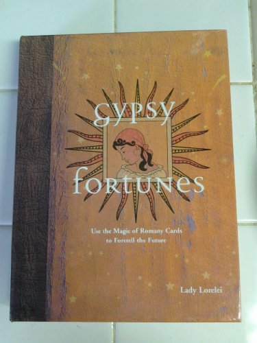 Beispielbild fr Gypsy Fortunes: Use the Magic of Romany Cards to Foretell the Future zum Verkauf von Reliant Bookstore